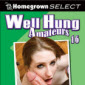 Homegrown Video Well Hung Amateurs 16 Adult amateurs on DVD